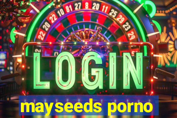 mayseeds porno